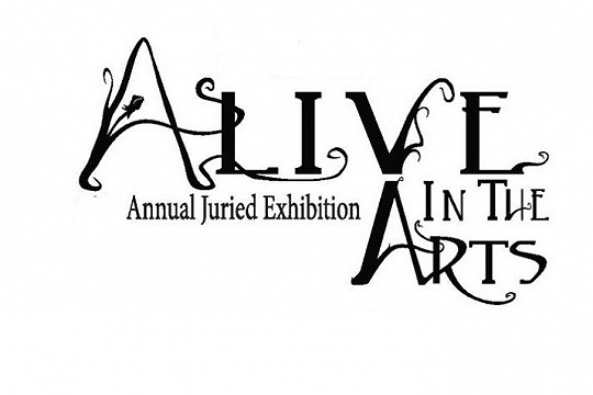 Alive in the Arts 28th Annual Juried Exhibition